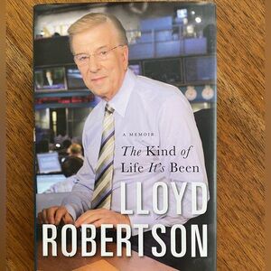 Lloyd Robertson ‘The Kind of Life it’s Been’ Hardcover Autobiography